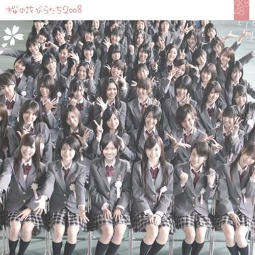 Stream AKB48 - Sakura no Hanabiratachi 2008 (学校 Mix) by