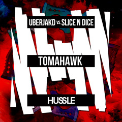 Uberjakd & Slice N Dice - Tomahawk (Original Mix) [Out Now]