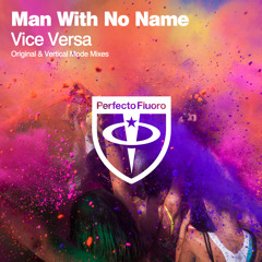 Man With No Name - Vice Versa (Original Mix)