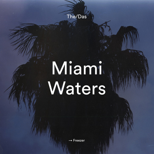 The/Das - Miami Waters (Radio Edit)