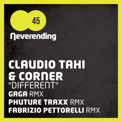 Claudio Tahi & Corner - Different (Phuture Traxx Remix) (Neverending Rec. 045)