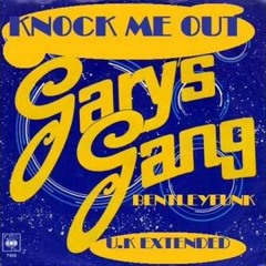 Garys Gang - Knock Me Out Remix (Work in Progress)
