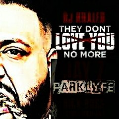 THEY DONT LOVE YOU NO MORE at THE THROWN VA