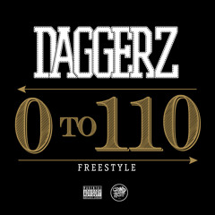 Daggerz x 0 To 110 (freestyle)