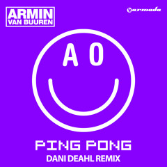 Armin van Buuren - Ping Pong (Dani Deahl Remix) [OUT NOW!]
