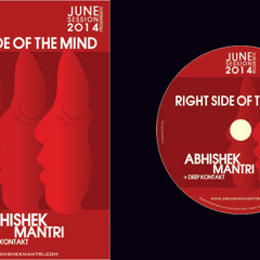 The right side of the mind june 2014 progressive sessions Abhishek Mantri ft. Deep kontakt