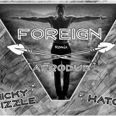 Trey Songz - F0reign (Nicky Bizzle x Hato Afro Dub) *DOWNLOAD IN DESCRIPTION*