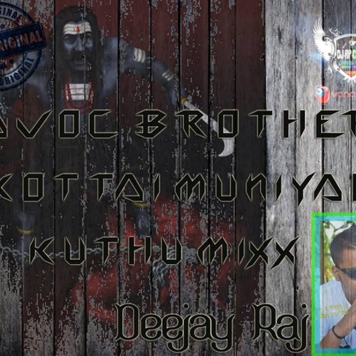 D Jay Raj - Kottai Muniyah(KuthuMixx)