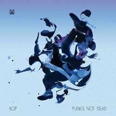Bop "Punk's Not Dead" - Full album preview (96kbps)