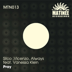 Silco Vs Vicenzo; Always Feat Vanesa Klein - Pray  - L´atlantida