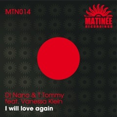 Dj Nano & T Tommy Feat Vanesa Klein - I Will Love Again (Original Mix)