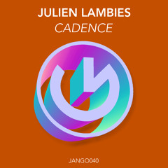 JANGO040 - Julien Lambies - Cadence (Original Mix)