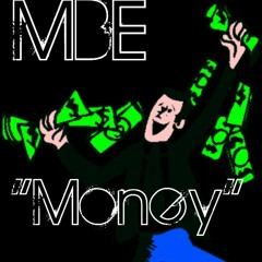 MBE x 'Money'