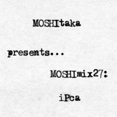 MOSHImix27 - iPca