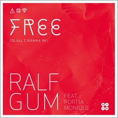 Ralf GUM feat. Portia Monique - Free (Is All I Wanna Be) - GOGO 061