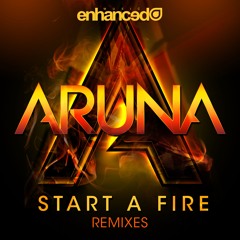 Aruna - Start A Fire (Mr FijiWiji Remix) [OUT NOW]