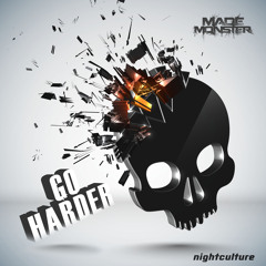 Go Harder (Original Mix) - Made Monster