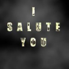 I Salute You