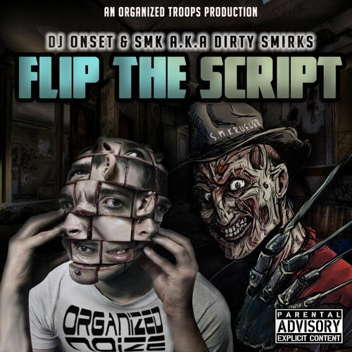 FLIP THE SCRIPT - DJ ONSET & SMK (a.k.a) DIRTY SMIRKS