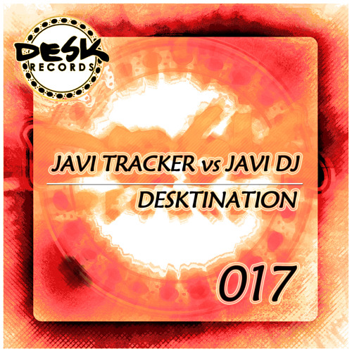 Javi Tracker vs Javi Dj - Desktination (Low Quality)