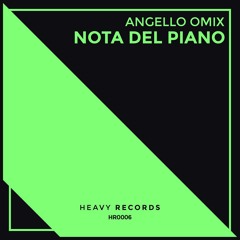 Angello Omix - Nota Del Piano (Preview) l Heavy Records