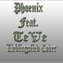 Shindy - Lieblingslied Feat. Julian - Williams Cover By. Phoenix & TeVe