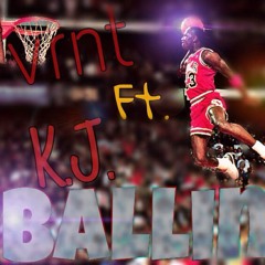 Tvrnt Ft. K.J - Ballin'