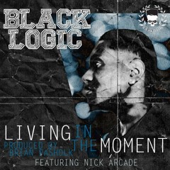 Living In The Moment ft Nick Arcade(Produced by Brian Pasholk)