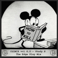 CGIMIX vol 6.0 - Shady P - "The Edge Play Mix"