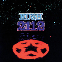 "2112 Overture / Temples of Syrinx" by Rush