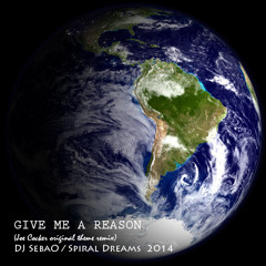 Give Me a Reason (Joe Cocker's original theme remix) - Spiral Dreams 2014