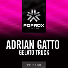 Adrian Gatto - Gelato Truck (Original Mix)