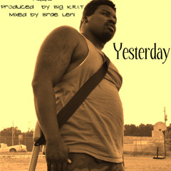 Yesterday (FT. Brae Leni)
