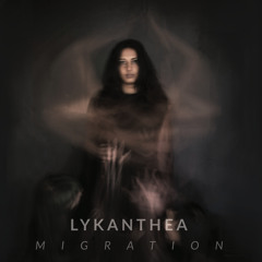 Lykanthea - Migration - 04 Aphonia
