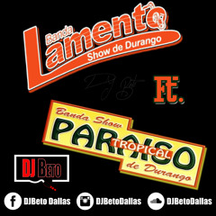 Lamento Show De Durango ft. Paraiso Tropical .:DJ Beto:.