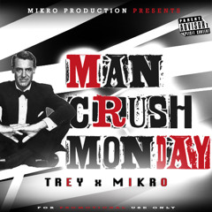 MCM - Trey x Mikro