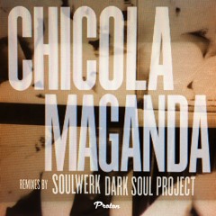 Chicola - Maganda (Dark Soul Project 'In The Schualle Room' Remix - Radio Edit) [Proton Music]
