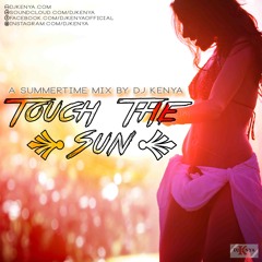 Touch The Sun - Dj Kenya