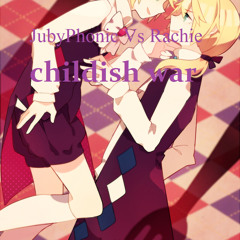 Rachie VS JubyPhonic  - Childish War (English Cover)