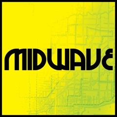 MIDWAVE - 04 - Too Hip