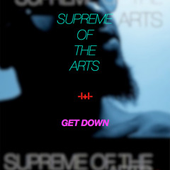 GET DOWN INSTRUMENTAl + Produced by SUPREME OF THE ARTS