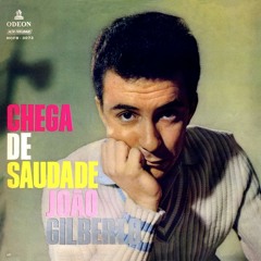 João Gilberto - Chega De Saudade (Violão Cover)