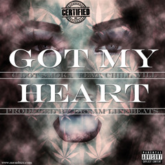 Got My Heart - C Dot Smoka feat Chill Will