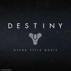 "Legend" (Main Theme) - Music from the Destiny Alpha title screen