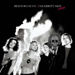 Besouro Suco - Celebrity Skin (Hole Cover)