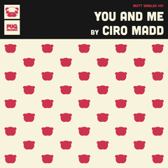 Ciro Madd - You and Me