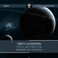 SMD055 Tabriz & Zuckermann - Stellar Drifter EP [Suffused Music]