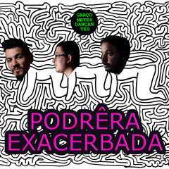 Podrêra Exacerbada - (ao vivo) na DinamicoFM