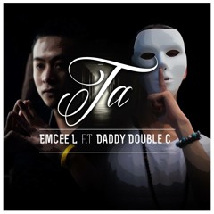 [Official MP3] Ta - Emcee L ft Daddy Double C (Mixtape Sắc Đời )