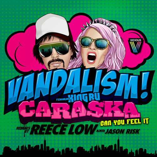 Vandalism feat. King Ru - Caraska (Can You Feel It?) (Reece Low Remix) OUT NOW!!